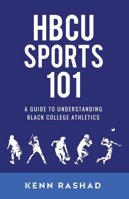 HBCU Sports 101: A Guide to Understanding Black College Athletics