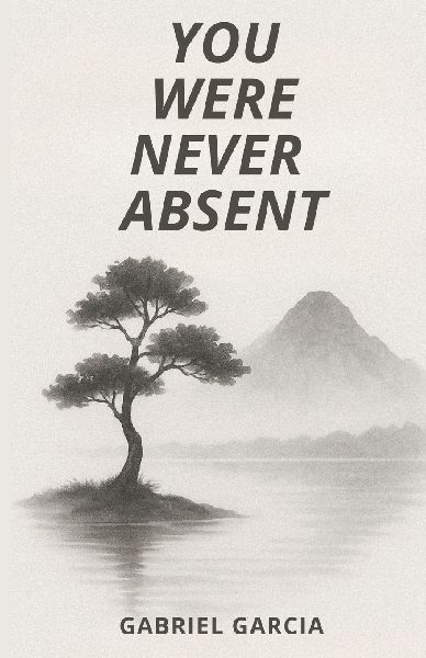 You Were Never Absent