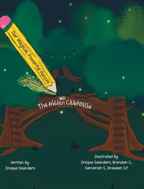 Our Magical, Powerful Pencils and The Hidden Clubhouse