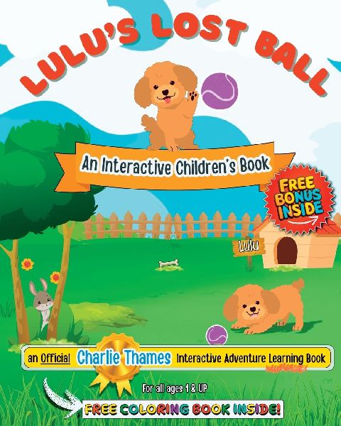 Lulus Lost Ball: A Fun-Filled INTERACTIVE Play-&-Learn Adventure! + Bonus Coloring Book Inside!