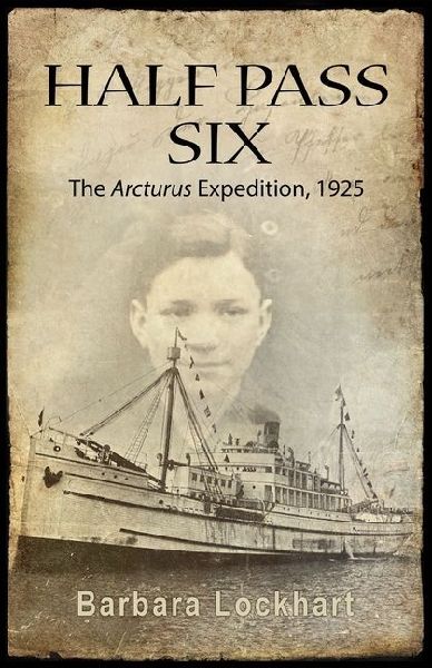 Half Pass Six: The Arcturus Expedition, 1925