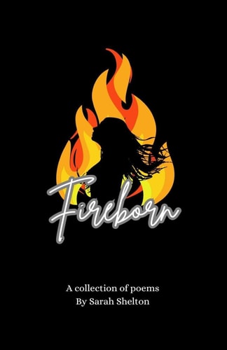 Fireborn A Collection of Poems