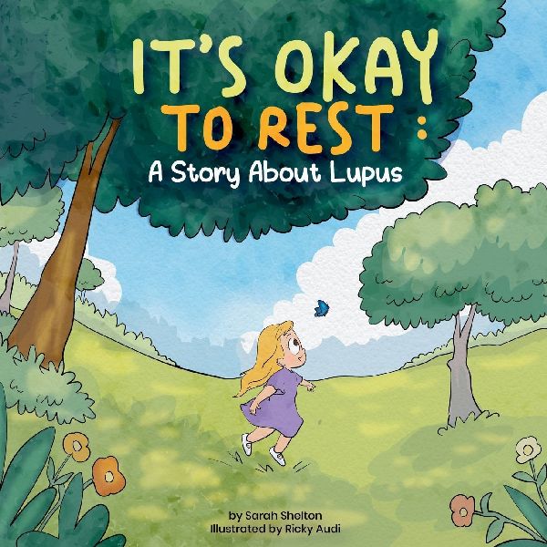 Its Okay to Rest: A Story About Lupus
