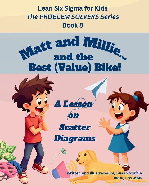 Lean Six Sigma for Kids: The PROBLEM SOLVERS Series, Book 8