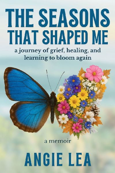 The Seasons That Shaped Me: A journey of grief, healing, and learning to bloom again.