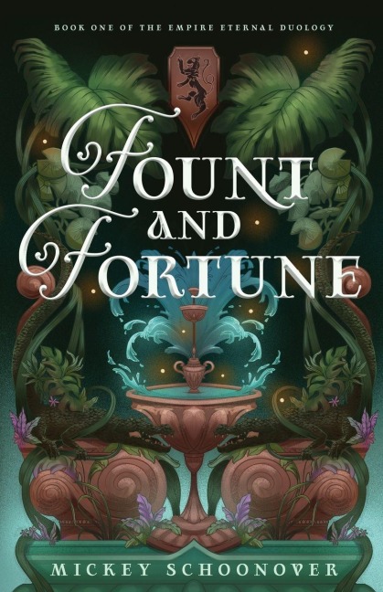 Fount and Fortune: Book One of The Empire Eternal Duology, A Dystopian Romantic Fantasy