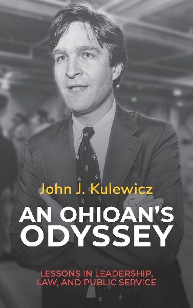 An Ohioan's Odyssey: Lessons in Leadership, Law, and Public Service