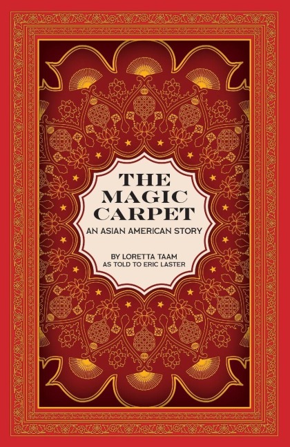 The Magic Carpet: An Asian American Story
