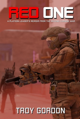 Red One A Platoon Leader's Memoir From the Second Combine War