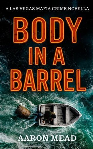 Body in a Barrel A Las Vegas Mafia Crime Novella