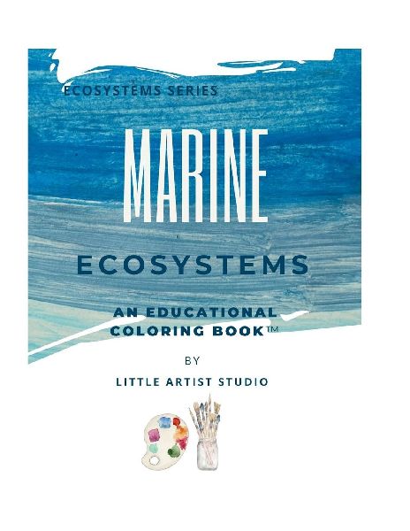 Marine Ecosystems: A Coloring Book For All Ages