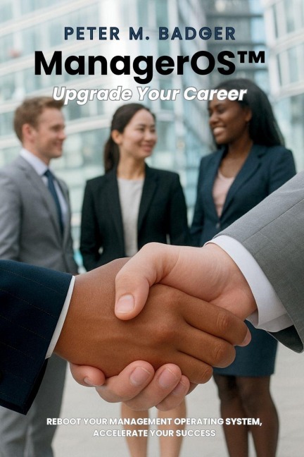 ManagerOS - Upgrade Your Career: A Practical Guide for First-Time Managers and Career Growth