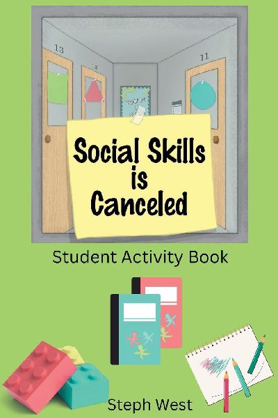 Social Skills is Canceled: Student Activity Book