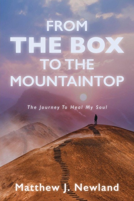 From the Box to the Mountaintop: The Journey to Heal My Soul