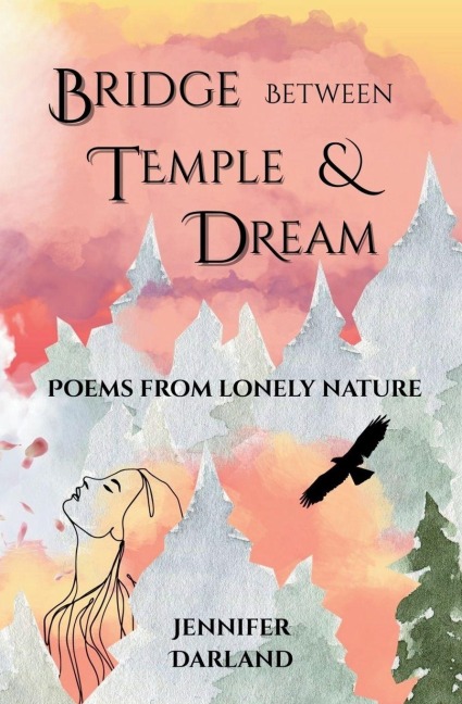 Bridge between Temple and Dream: Poems from Lonely Nature