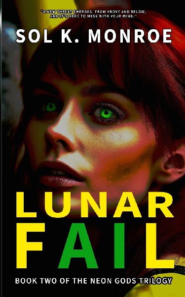 Lunar Fail: Book Two of the Neon Gods Trilogy