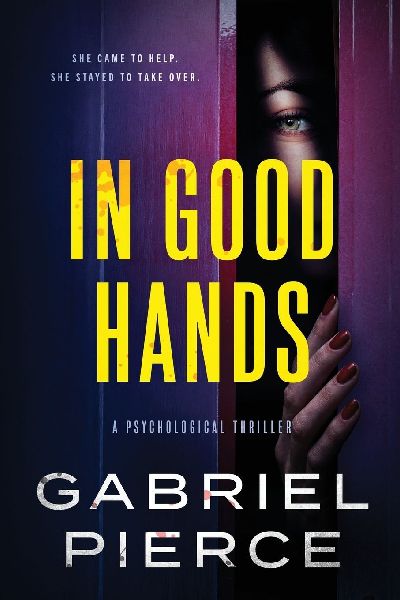 In Good Hands: A Psychological Thriller