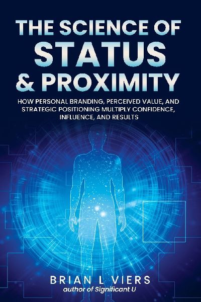 The Science of Status & Proximity