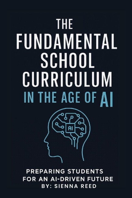Fundamental School Curriculum: Preparing Students for Ai-Driven Future