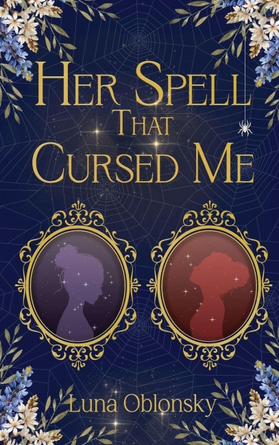 Her Spell That Cursed Me: A Dark Sapphic Fantasy Romance