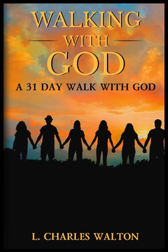 Walking With God A 31 Day Walk With God