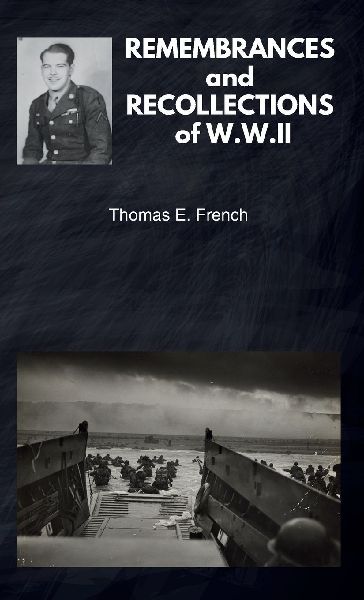 REMEMBRANCES and RECOLLECTIONS of W.W.II