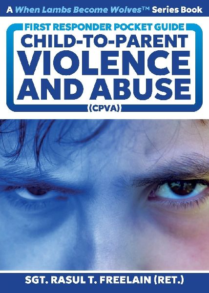 First Responder Pocket Guide: Child-to-Parent Violence and Abuse (CPVA)