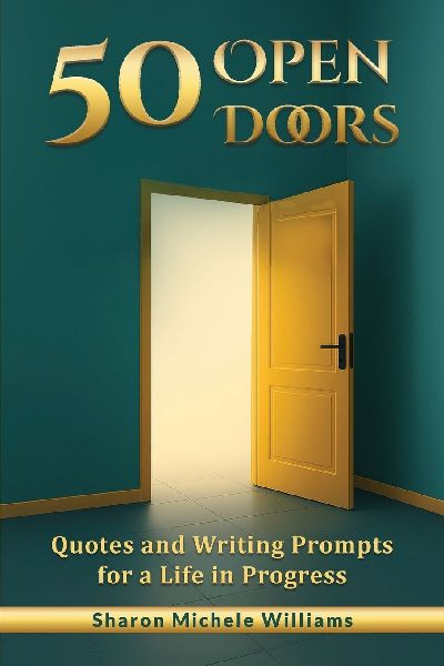 50 Open Doors: Quotes and Writing Prompts for a Life in Progress: Quotes and Writing Prompts for a Life in Progress