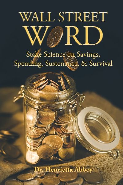 WALL STREET WORD: Stake Science on Savings, Spending, Sustenance, & Survival