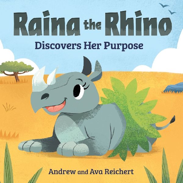 Raina the Rhino Discovers Her Purpose: A Story to Help Kids Discover Their Strengths, Confidence, and Unique Identity