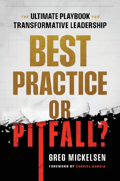 Best Practice or Pitfall?: The Ultimate Playbook for Transformative Leadership