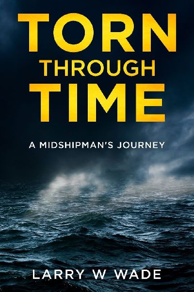 Torn Through Time: A Midshipmans Journey