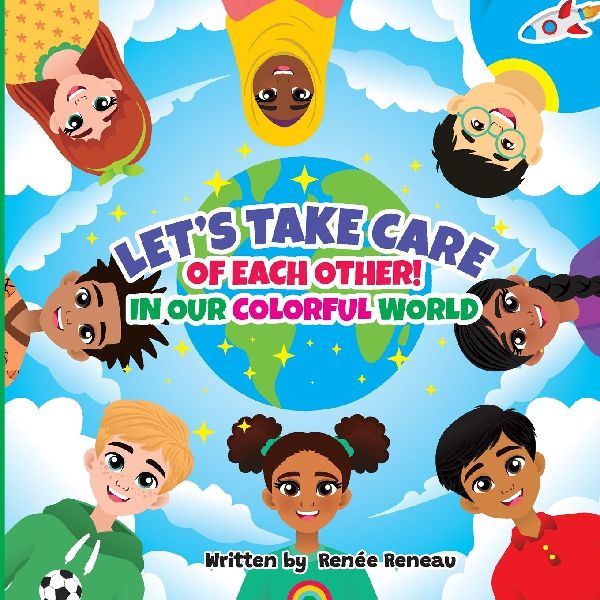 Let's Take Care of Each Other! In Our Colorful World