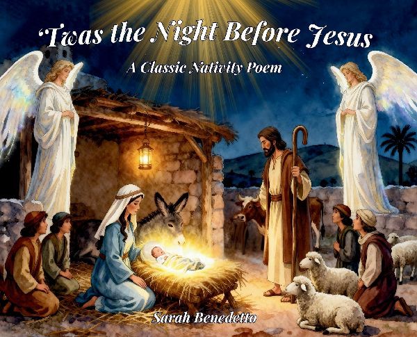 'Twas the Night Before Jesus: A Classic Nativity Poem