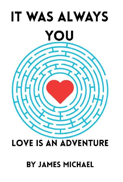 It Was Always You: Love is an Adventure