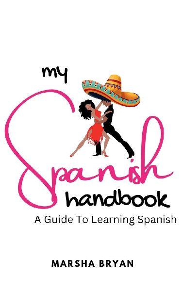 my Spanish Handbook: A Guide To Learning The Language