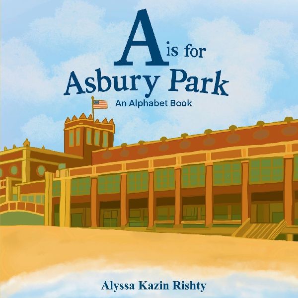 A is for Asbury Park: An Alphabet Book