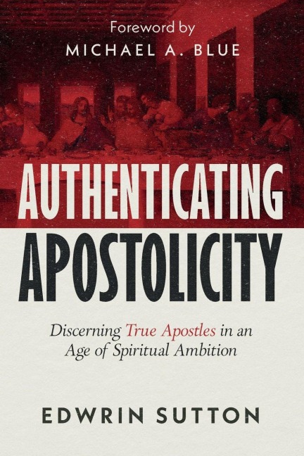 Authenticating Apostolicity: Discerning True Apostles in an Age of Spiritual Ambition
