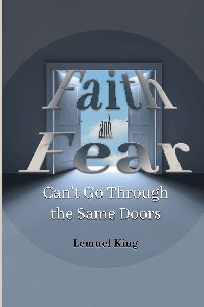 Faith and Fear Can't Go Through The Same Doors