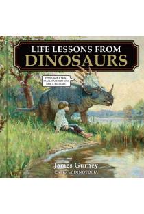 Life Lessons from Dinosaurs