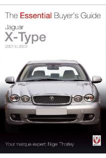 Jaguar X-Type - 2001 to 2009: The Essential Buyers Guide