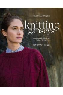 Knitting Ganseys, Revised and Updated: Techniques and Patterns for Traditional Sweaters