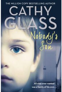 Nobodys Son: All Alex Ever Wanted Was a Family of His Own