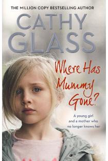 Where Has Mummy Gone?: A Young Girl and a Mother Who No Longer Knows Her