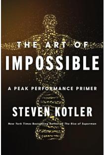 The Art of Impossible: A Peak Performance Primer