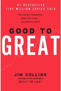 Good to Great: Why Some Companies Make the Leap... and Others Dont