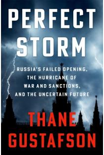 Perfect Storm: Russias Failed Economic Opening, the Hurricane of War and Sanctions, and the Uncertain Future