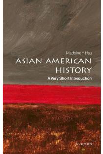 Asian American History: A Very Short Introduction