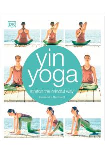 Yin Yoga: Stretch the mindful way