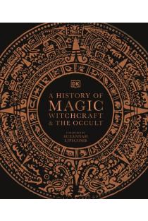 A History of Magic, Witchcraft and the Occult